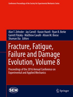 cover image of Fracture, Fatigue, Failure and Damage Evolution, Volume 8